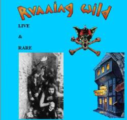 Running Wild : Live and Rare